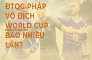 ĐTQG Pháp vô địch World Cup bao nhiêu lần?