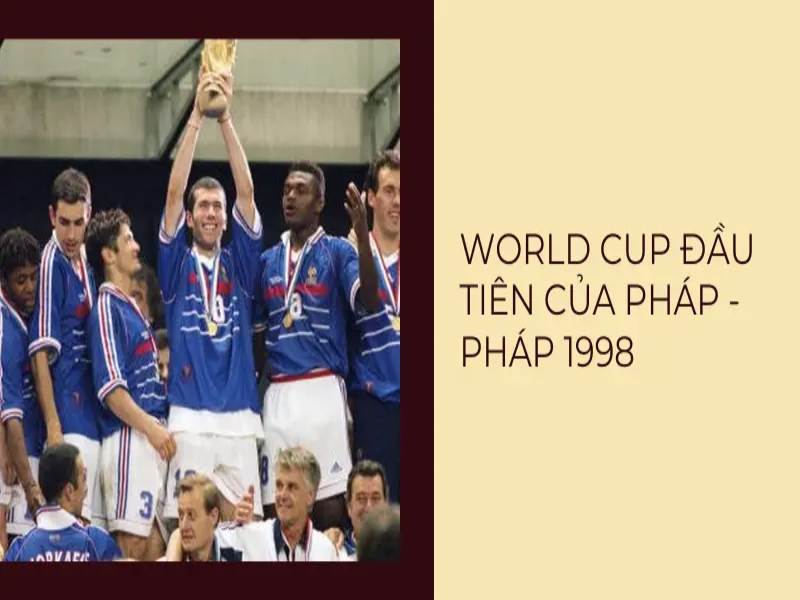 Nhìn lại trận chung kết giúp Pháp vô địch World Cup 1998 và 2018